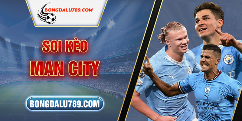 Bí Kíp Soi Kèo Man City