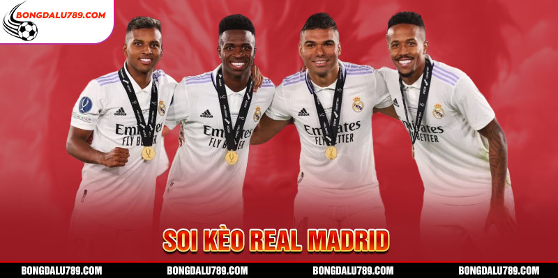 Soi Kèo Real Madrid